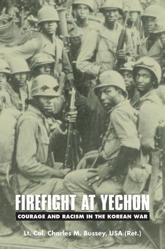 Firefight At Yechon Courage And Racism In The Korean War [Paperback]