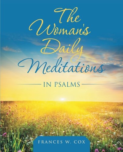 The Woman's Daily Meditations In Psalms [Paperback]