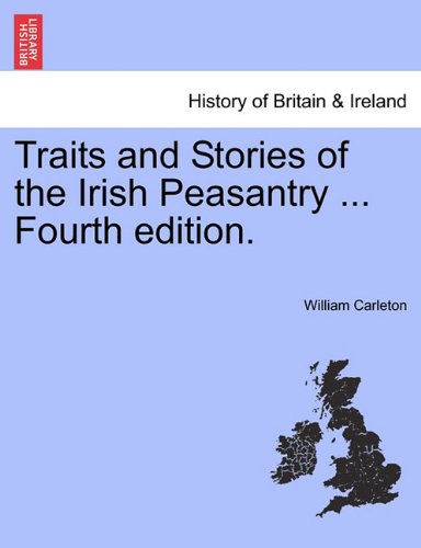 Traits and Stories of the Irish Peasantry [Paperback]