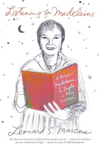 Listening for Madeleine A Portrait of Madeleine L'Engle in Many Voices [Paperback]