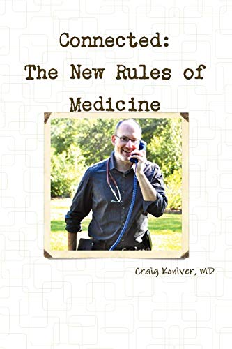Connected The New Rules of Medicine [Paperback]
