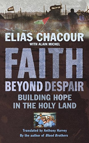 Faith Beyond Despair Building Hope In The Holy Land [Paperback]