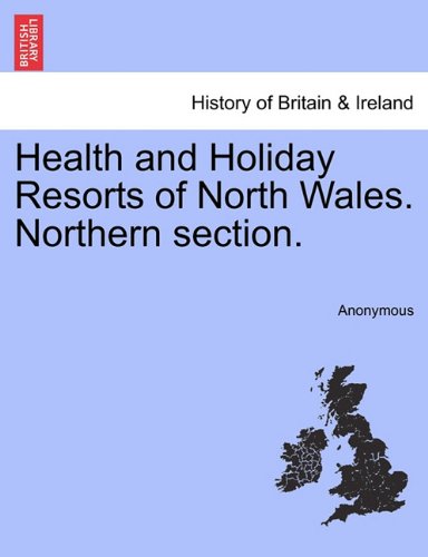Health and Holiday Resorts of North Wales Northern Section [Paperback]