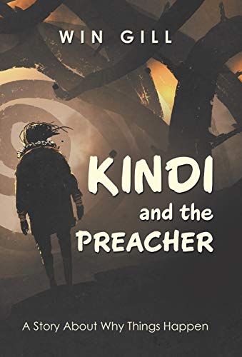 Kindi and the Preacher  A Story about Why Things Happen [Hardcover]