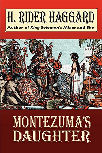 Montezuma's Daughter [Paperback]
