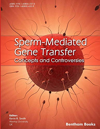 Sperm-Mediated Gene Transfer  Concepts and Controversies [Paperback]