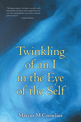 Twinkling Of An I In The Eye Of The Self [Paperback]