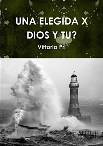 Una Elegida X Dios Y Tu (spanish Edition) [Paperback]