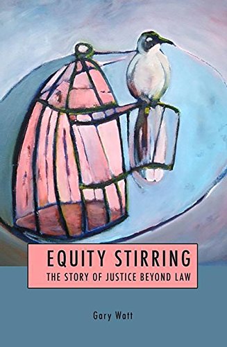 Equity Stirring The Story of Justice Beyond Law [Hardcover]