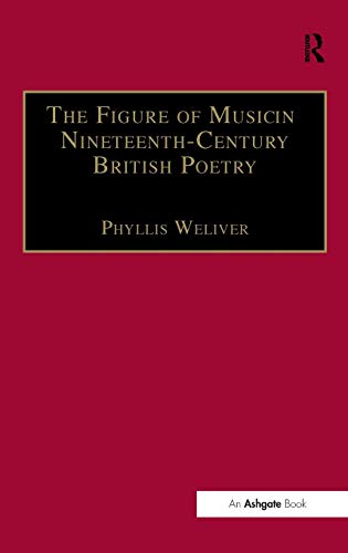 The Figure of Music in Nineteenth-Century British Poetry [Hardcover]