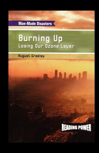 Burning Up Losing Our Ozone Layer [Paperback]