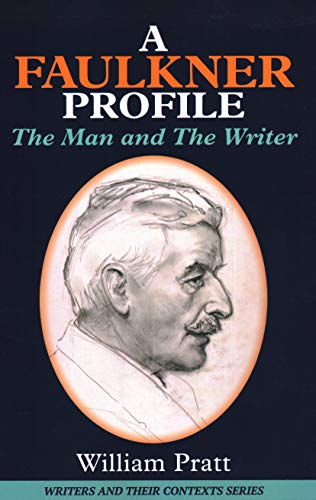 A Faulkner Profile The Man and The Writer [Paperback]