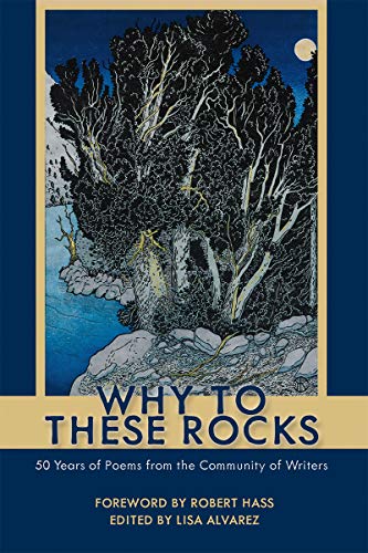 Why to These Rocks 50 Years of Poems from the Community of Writers [Hardcover]