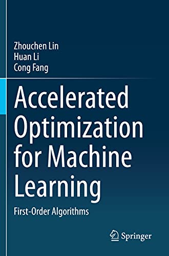 Accelerated Optimization for Machine Learning First-Order Algorithms [Paperback]