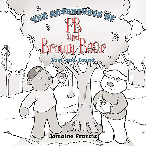 Adventures of Pb and Brown Bear  Lost and Found [Paperback]