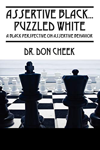Assertive Black...Puzzled White A Black Perspective On Assertive Behavior [Paperback]