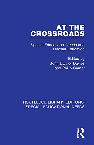 At the Crossroads Special Educational Needs and Teacher Education [Paperback]
