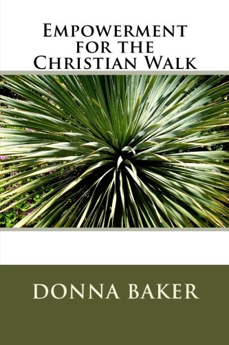 Empowerment For The Christian Walk [Paperback]
