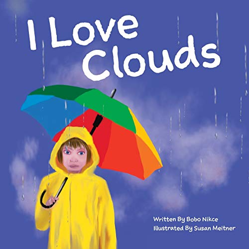 I Love Clouds  Up in the Sky [Paperback]