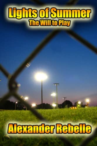 Lights of Summer  The Will to Play [Paperback]