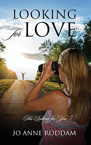 Looking for Love  He's Looking for You [Hardcover]