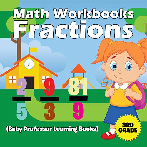 Math Workbooks 3rd Grade  Fractions (Baby Professor Learning Books) [Paperback]
