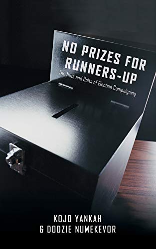 No Prizes for Runners-Up  The Nuts and Bolts of Election Campaigning [Paperback]