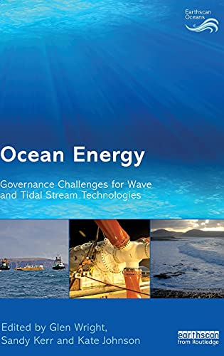 Ocean Energy Governance Challenges for Wave and Tidal Stream Technologies [Hardcover]