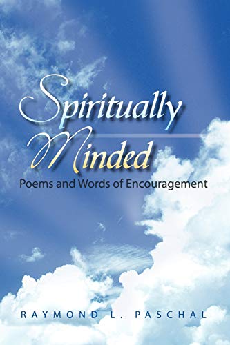 Spiritually Minded  Poems and Words of Encouragement [Paperback]