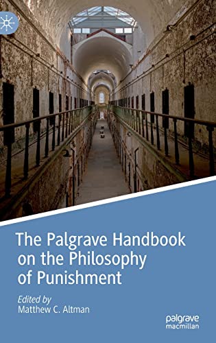 The Palgrave Handbook on the Philosophy of Punishment [Hardcover]