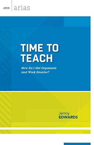 Time To Teach How Do I Get Organized And Work Smarter (ascd Arias) [Paperback]