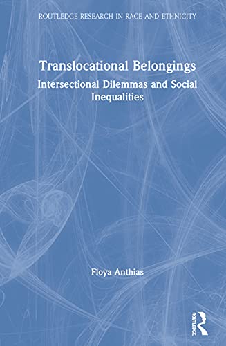 Translocational Belongings Intersectional Dilemmas and Social Inequalities [Hardcover]