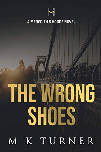Wrong Shoes  A Meredith and Hodge Novel [Paperback]