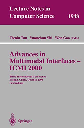 Advances in Multimodal Interfaces - ICMI 2000 Third International Conference Be [Paperback]