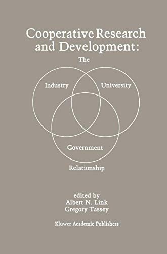 Cooperative Research and Development The IndustryUniversityGovernment Relatio [Hardcover]