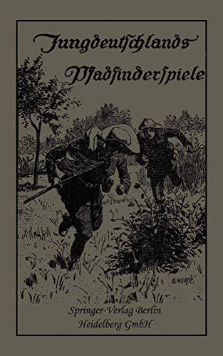 Jungdeutschlands Pfadfinderspiele In Verbindung mit dem Bayerischen Wehrkraftve [Paperback]