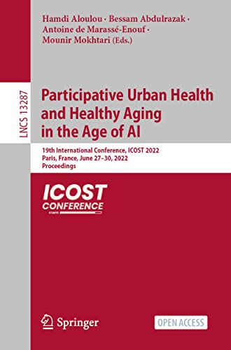 Participative Urban Health and Healthy Aging in the Age of AI 19th Internationa [Paperback]