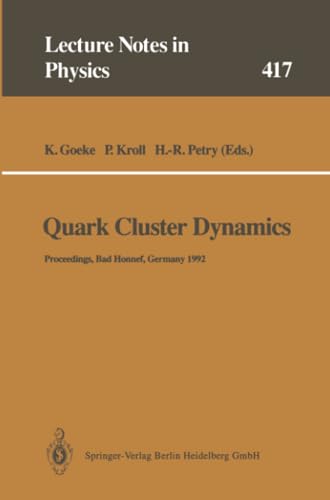 Quark Cluster Dynamics Proceedings of the 99th WE-Heraeus Seminar Held at the P [Paperback]