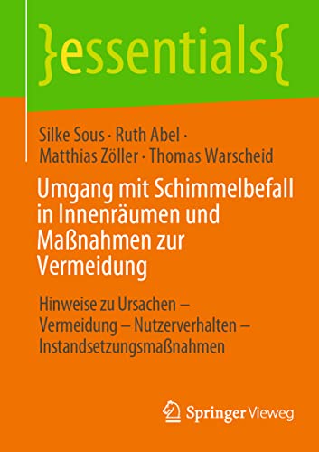 Umgang mit Schimmelbefall in Innenrumen und Manahmen zur Vermeidung Hinweise  [Paperback]