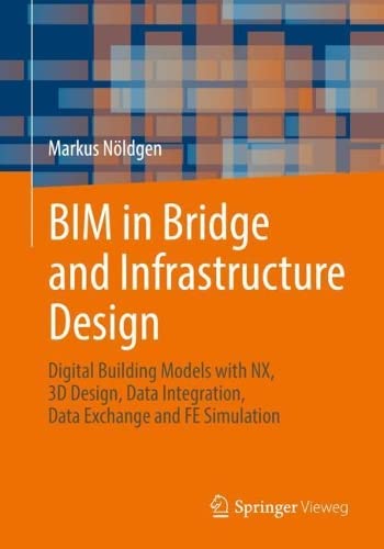 BIM in Bridge and Infrastructure Design Digital Building Models with NX, 3D Des [Paperback]
