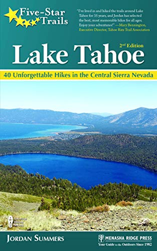 Five-Star Trails Lake Tahoe 40 Unforgettable Hikes in the Central Sierra Nevad [Paperback]