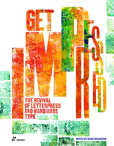 Get impressed The Revival of Letterpress and Handmade Type [Hardcover]