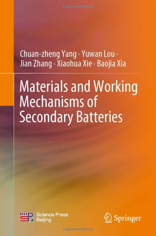 Materials and Working Mechanisms of Secondary Batteries [Hardcover]