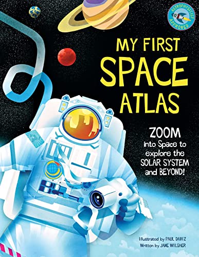 My First Space Atlas Zoom into Space to explore the Solar System and beyond (Sp [Hardcover]