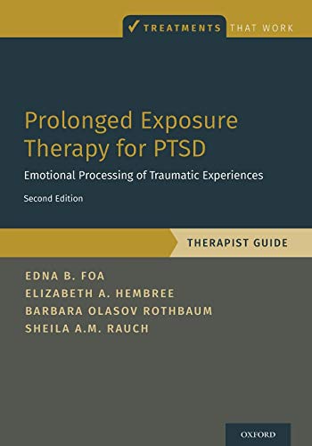 Prolonged Exposure Therapy for PTSD Emotional Processing of Traumatic Experienc [Paperback]