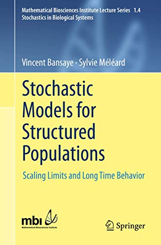 Stochastic Models for Structured Populations Scaling Limits and Long Time Behav [Paperback]