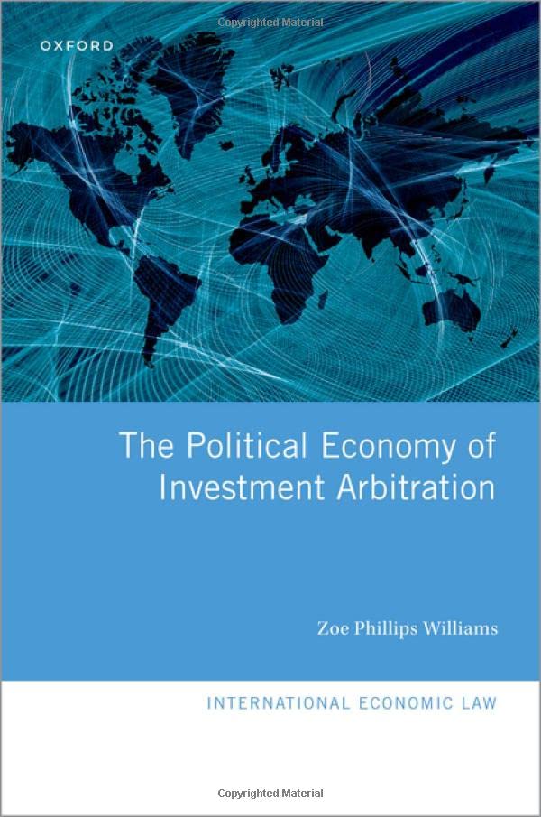 The Political Economy of Investment Arbitration [Hardcover]