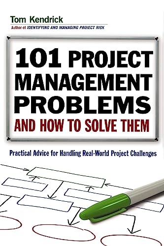 101 Project Management Problems and How to Solve Them Practical Advice for Hand [Paperback]