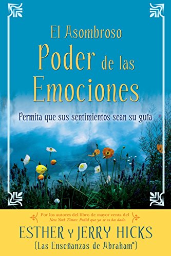 A El Asombroso Poder De Las Emociones Permita Que Sus Sentimientos Sean Su Guia [Paperback]