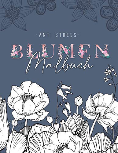 Anti Stress Malbuch Fur Erwachsenen Mit 50 Blumen Motive - Malbuch Mit Mandalas